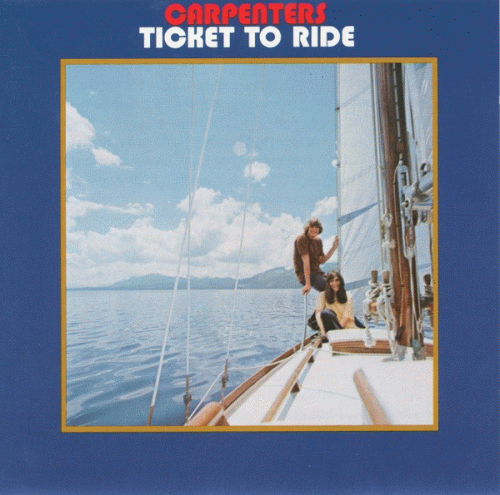 Carpenters : Ticket to Ride